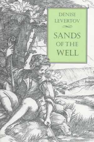 Sands of the Well (Paper) de Denise Levertov