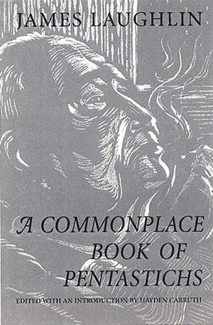 A Commonplace Book of Pentastichs – Poetry de Hayden Carruth