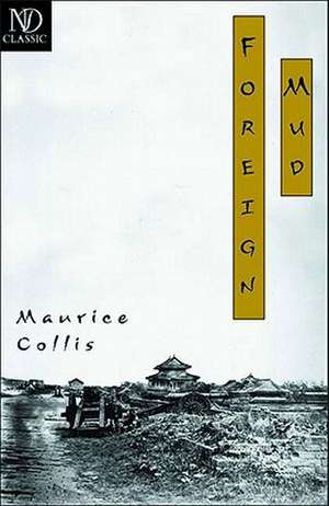 Foreign Mud de Maurice Collis