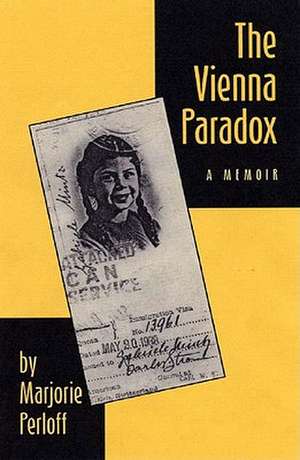 The Vienna Paradox – A Memoir de Marjorie Perloff