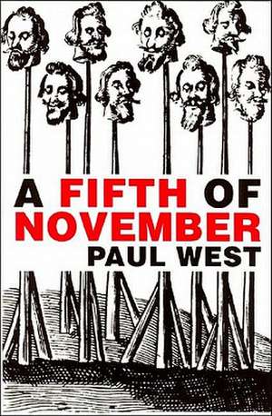 A Fifth of November de Paul West