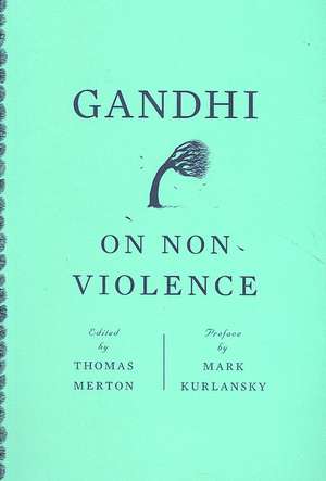 Gandhi on Non–Violence – Selected Texts from Gandhi′s "Non–Violence in Peace and War" de Mahatma Gandhi