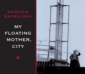 My Floating Mother, City de Kazuko Shiraishi