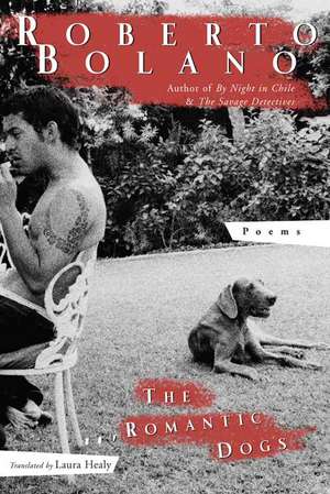 The Romantic Dogs – Poems de Roberto Bolaño