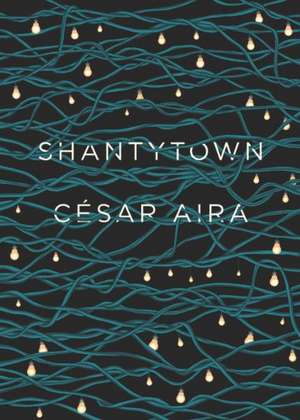 Shantytown de César Aira