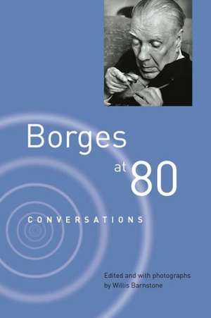 Borges at Eighty – Conversations de Jorge Luis Borges