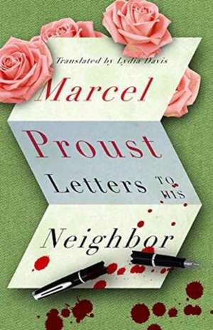 Letters to His Neighbor de Marcel Proust