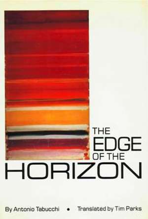 The Edge of the Horizon de Antonio Tabucchi