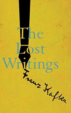 The Lost Writings de Franz Kafka