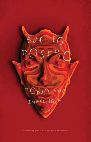 Tono the Infallible de Evelio Rosero