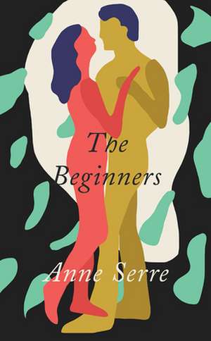 The Beginners de Anne Serre