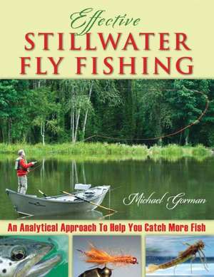 Effective Stillwater Fly Fishing de Michael Gorman