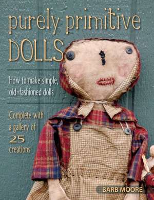 Purely Primitive Dolls de Barb Moore