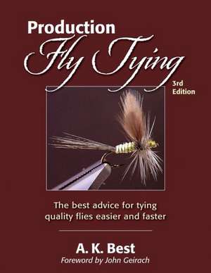 Production Fly Tying de A. K. Best