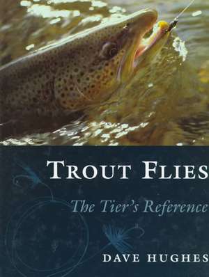 Trout Flies de Dave Hughes