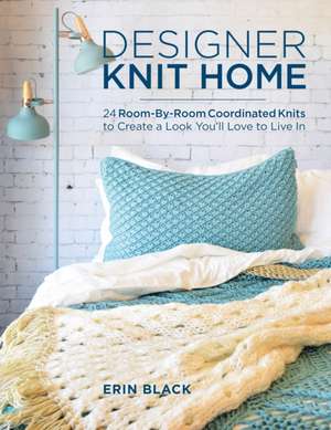 DESIGNER KNIT HOME 24 ROOM BY de Erin Black