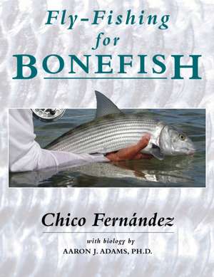 Fly-Fishing for Bonefish de Chico Fernandez