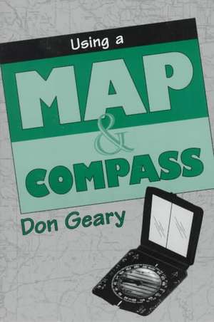 Using a Map & Compass de Don Geary