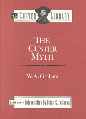 Custer Myth de W. Graham