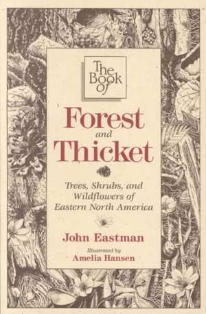 The Book of Forest & Thicket de John Eastman