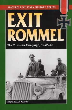 Exit Rommel de Bruce Allen Watson