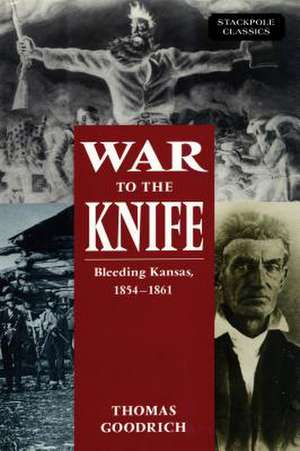 WAR TO THE KNIFE BLEEDING KANPB de Thomas Goodrich