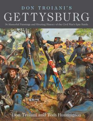 Don Troiani's Gettysburg de Tom Huntington