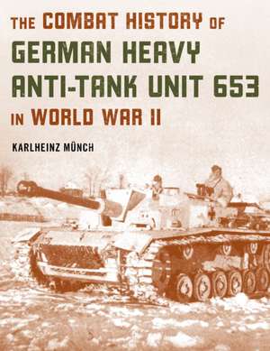 COMBAT HISTORY OF GERMAN HEAVYPB de Karlheinz Munch