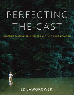 PERFECTING THE CAST de Ed Jaworowski