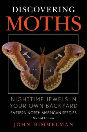 Discovering Moths de John Himmelman