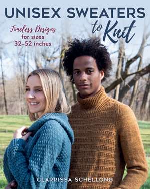 Unisex Sweaters to Knit de Clarissa Schellong