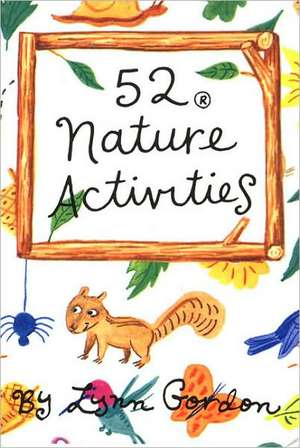 52 Activities in Nature Card Game de Lynn Gordon