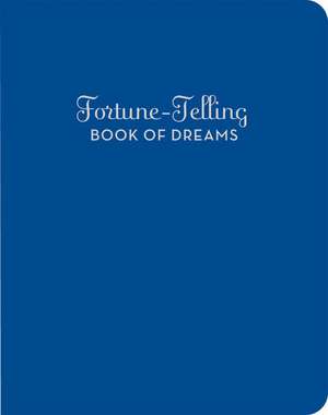 The Fortune-Telling Book of Dreams de Andrea McCloud