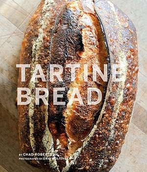 Tartine Bread de Chad Robertson