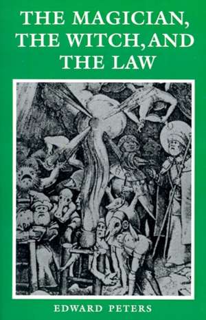 The Magician, the Witch, and the Law de Edward Peters