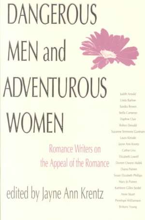 Dangerous Men and Adventurous Women – Romance Writers on the Appeal of the Romance de Jayne Ann Krentz