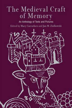 The Medieval Craft of Memory – An Anthology of Texts and Pictures de Mary Carruthers