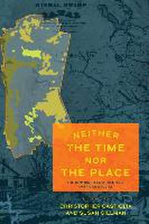 Neither the Time nor the Place – The New Nineteenth–Century American Studies de Christopher Castiglia