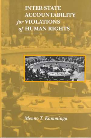 Inter–State Accountability for Violations of Human Rights de Menno T. Kamminga