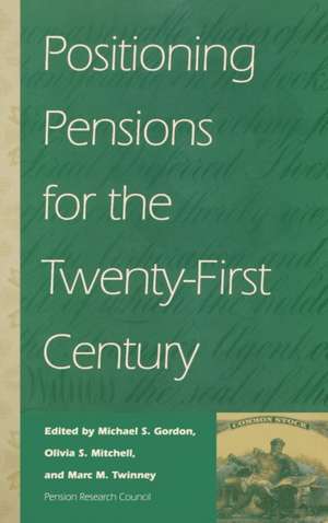 Positioning Pensions for the Twenty–First Century de Michael S. Gordon