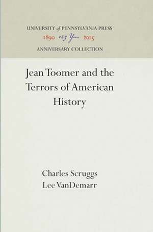 Jean Toomer and the Terrors of American History de Charles Scruggs