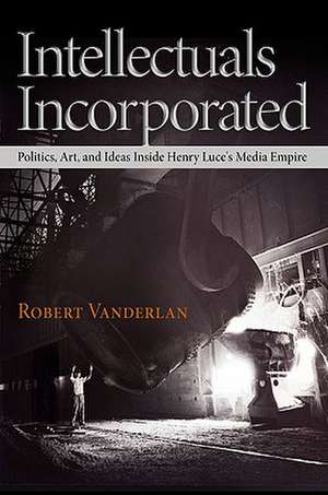Intellectuals Incorporated de Robert Vanderlan