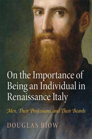 On the Importance of Being an Individual in Rena – Men, Their Professions, and Their Beards de Douglas Biow