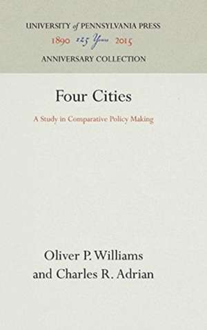 Four Cities – A Study in Comparative Policy Making de Oliver P. Williams