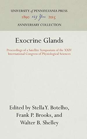 Exocrine Glands – Proceedings of a Satellite Symposium of the XXIV International Congress of Physiological Sciences de Stella Y. Botelho