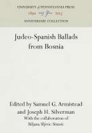 Judeo–Spanish Ballads from Bosnia de Samuel G. Armistead