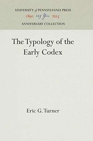 The Typology of the Early Codex de Eric G. Turner