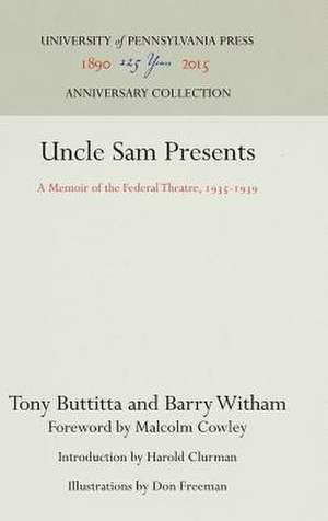 Uncle Sam Presents – A Memoir of the Federal Theatre, 1935–1939 de Tony Buttitta