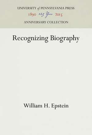 Recognizing Biography de William H. Epstein