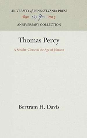 Thomas Percy – A Scholar–Cleric in the Age of Johnson de Bertram H. Davis